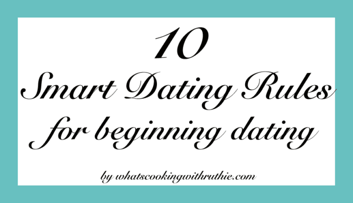 10 smart dating rules by whatscookingwithruthie.com