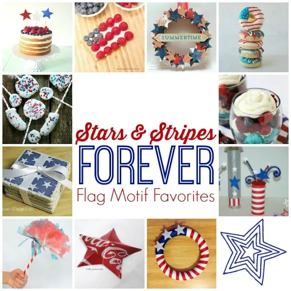 Stars and Stripes Forever round-up by www.whatscookingwithruthie.com