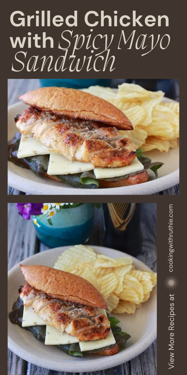 Grilled Chicken with Spicy Mayo Sandwich Recipe - Cooking With Ruthie
