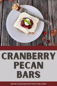 These Cranberry-Pecan Bars combine tart fruitiness with nutty crunch and soft, buttery texture &mdash; ideal for holiday dinners, warm December evenings, or festive gift-giving. Save it now for your winter dessert plan! 🍁 | cookingwithruthie.com #holidaybaking #cranberrybars #pecanbars #winterdesserts #christmascookies #festivetreats #pinterestfood #cookingwithruthie